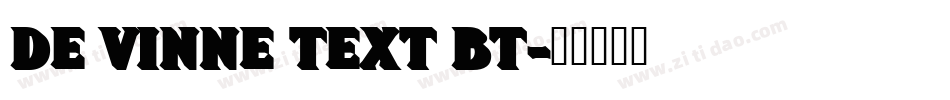 De Vinne Text BT字体转换